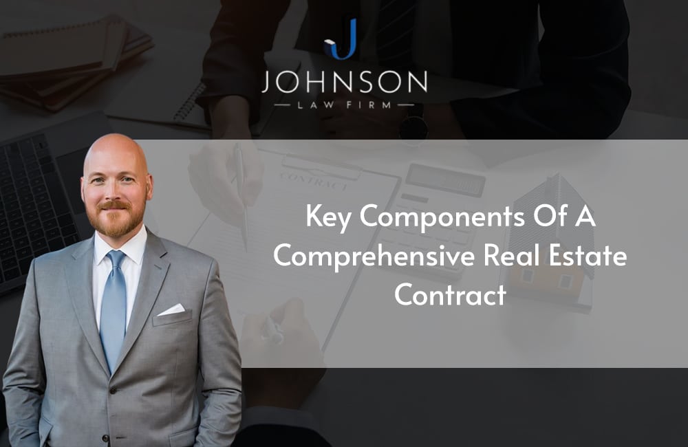 Key Components of a Comprehensive Real Estate Contract