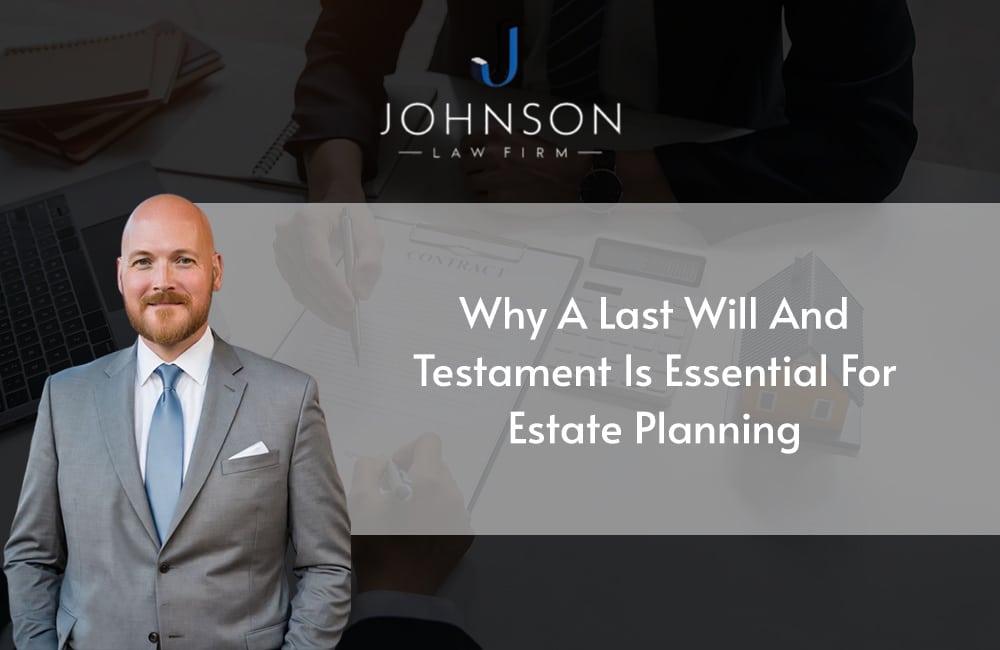 Why a Last Will and Testament is Essential for Estate Planning