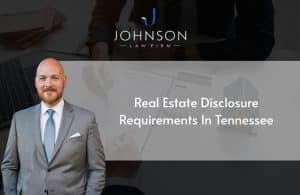 Real Estate Disclosure Requirements in Tennessee